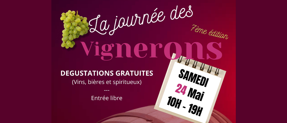 JOURNEE DES VIGNERONS ! Samedi 24 Mai 2025